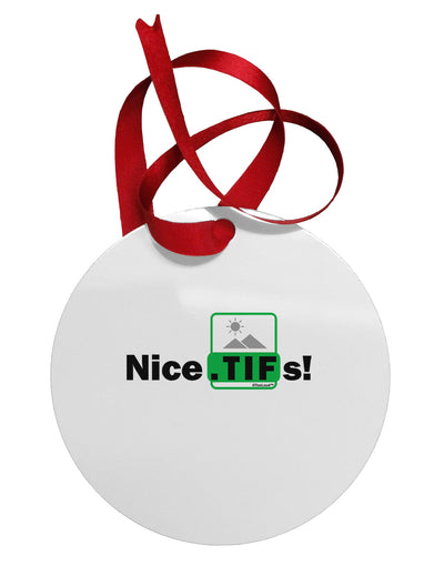 Nice Tifs Circular Metal Ornament by TooLoud-Ornament-TooLoud-White-Davson Sales