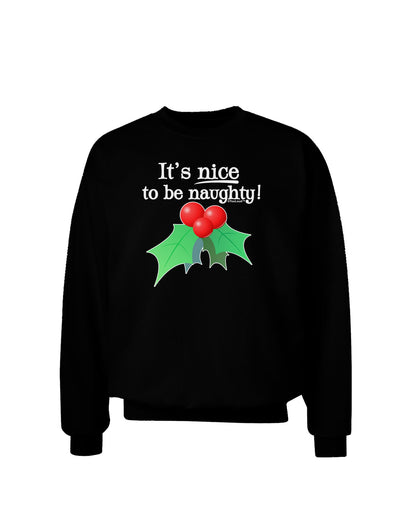 Nice to be Naughty Adult Dark Sweatshirt-Sweatshirts-TooLoud-Black-Small-Davson Sales