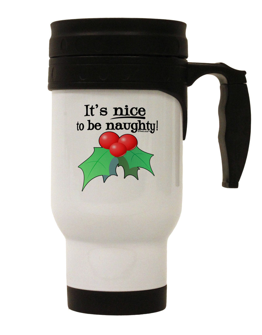 Nice to be Naughty Stainless Steel 14oz Travel Mug-Travel Mugs-TooLoud-White-Davson Sales