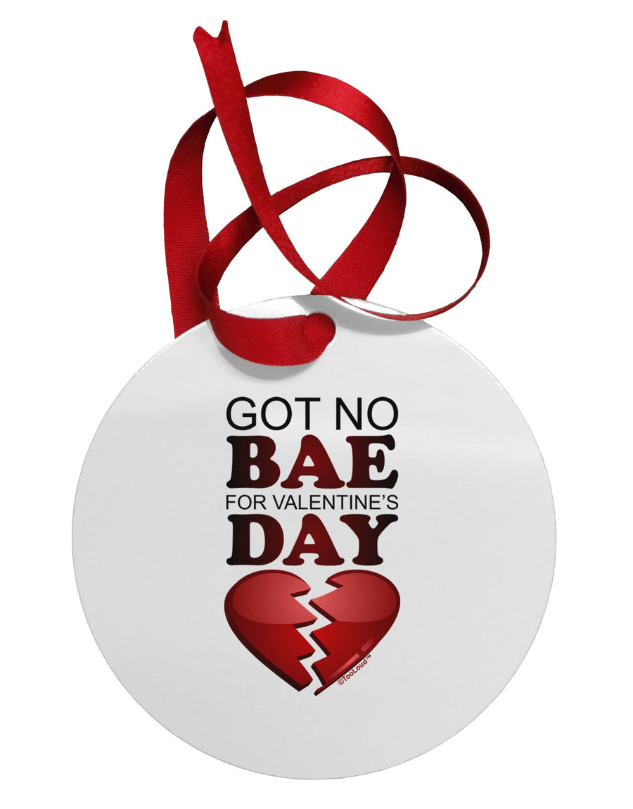 No Bae For Valentine's Day Circular Metal Ornament-Ornament-TooLoud-White-Davson Sales