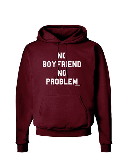 No Boyfriend No Problem Dark Hoodie Sweatshirt by TooLoud-Hoodie-TooLoud-Maroon-Small-Davson Sales