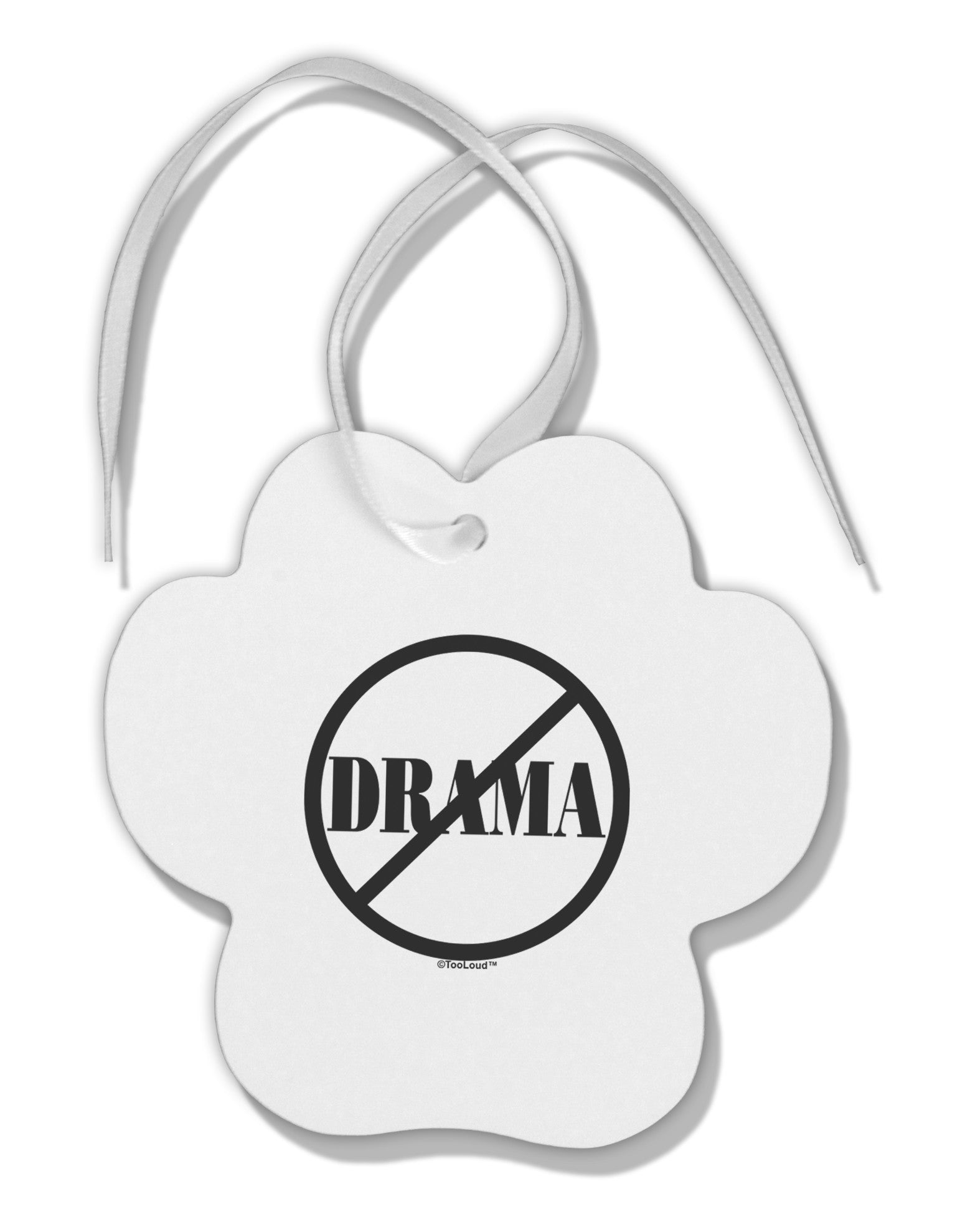 No Drama Allowed Paw Print Shaped Ornament-Ornament-TooLoud-White-Davson Sales
