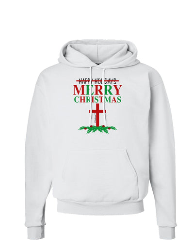 No Happy Holidays&#44; Merry Christmas Hoodie Sweatshirt-Hoodie-TooLoud-White-Small-Davson Sales