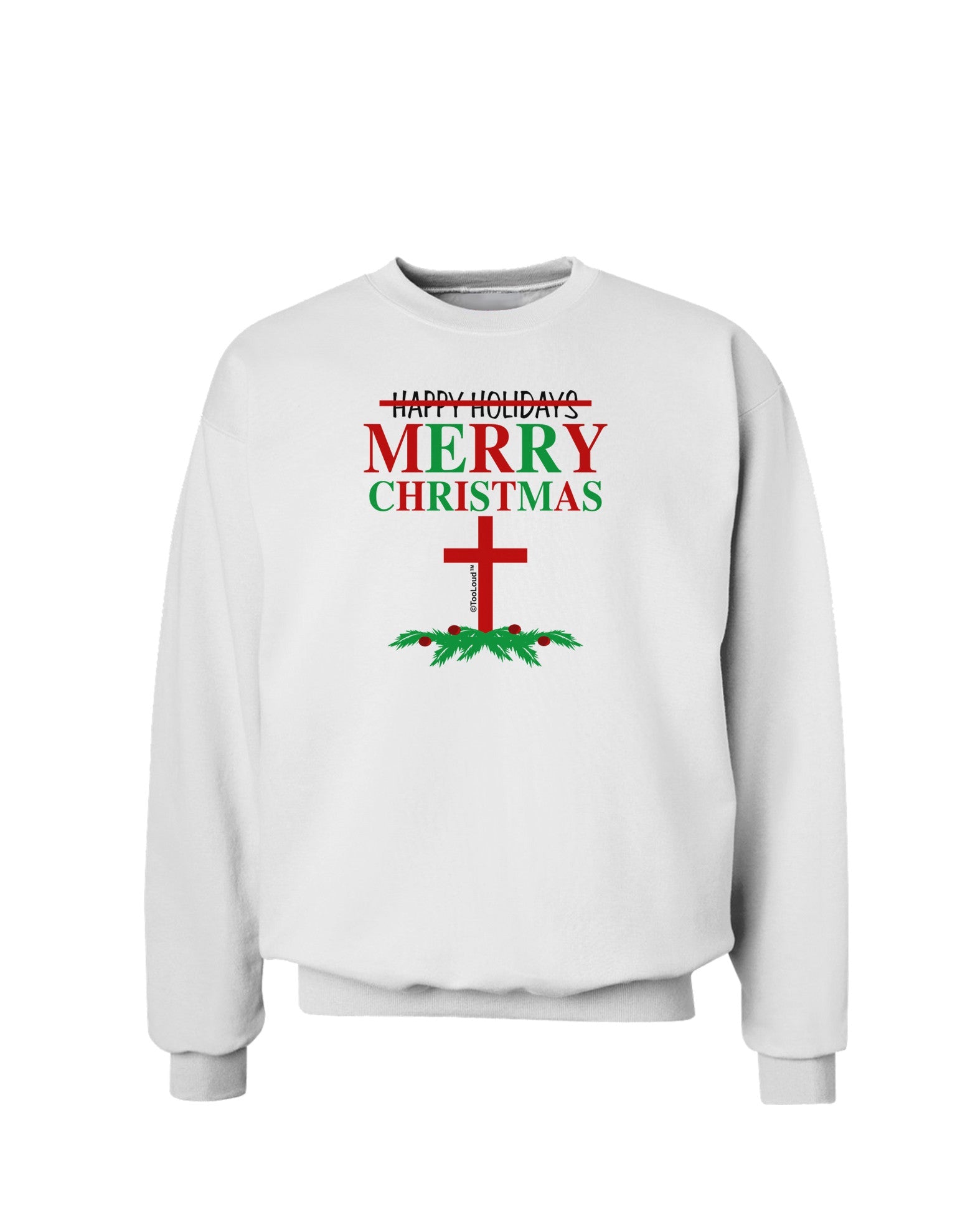 No Happy Holidays&#44; Merry Christmas Sweatshirt-Sweatshirts-TooLoud-White-Small-Davson Sales