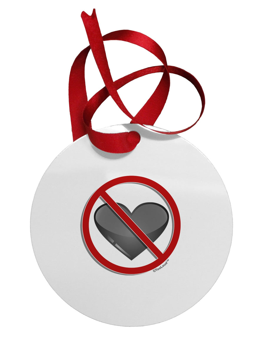 No Love Symbol Circular Metal Ornament-Ornament-TooLoud-White-Davson Sales