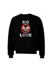 No Love Symbol with Text Adult Dark Sweatshirt-Sweatshirts-TooLoud-Black-Small-Davson Sales