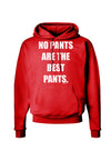 No Pants Are The Best Pants Dark Hoodie Sweatshirt by TooLoud-Hoodie-TooLoud-Red-Small-Davson Sales