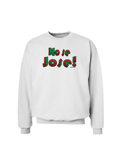 No Se Jose Sweatshirt-Sweatshirts-TooLoud-White-Small-Davson Sales