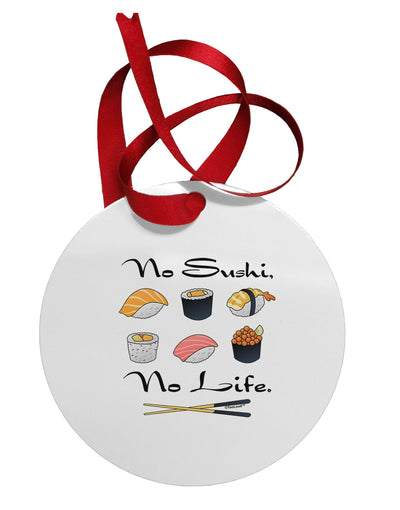 No Sushi No Life Circular Metal Ornament-Ornament-TooLoud-White-Davson Sales