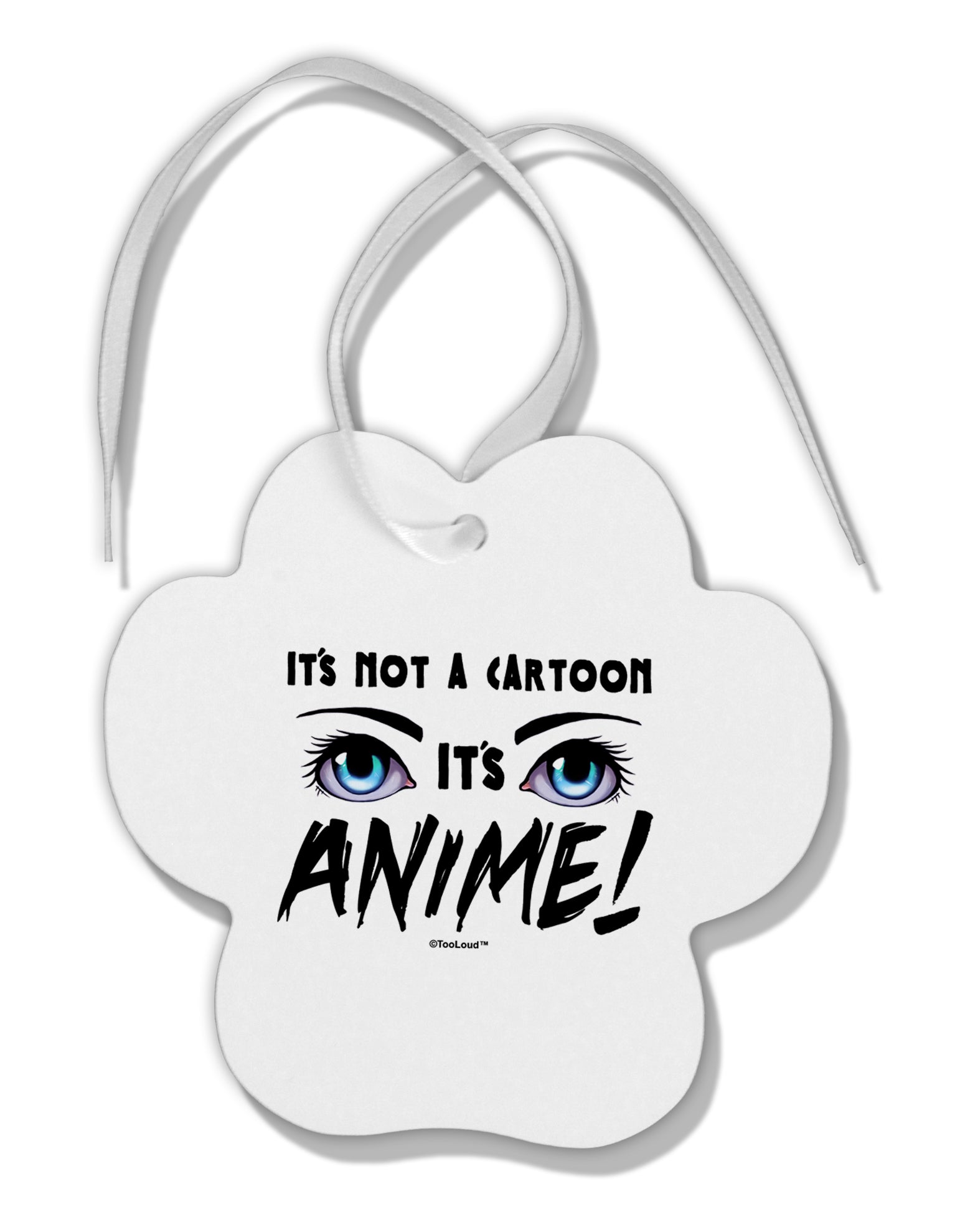 Not A Cartoon Eyes Blue Paw Print Shaped Ornament by TooLoud-Ornament-TooLoud-White-Davson Sales