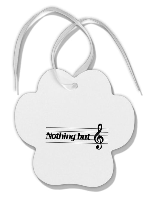 Nothing But Treble Music Pun Paw Print Shaped Ornament by TooLoud-Ornament-TooLoud-White-Davson Sales