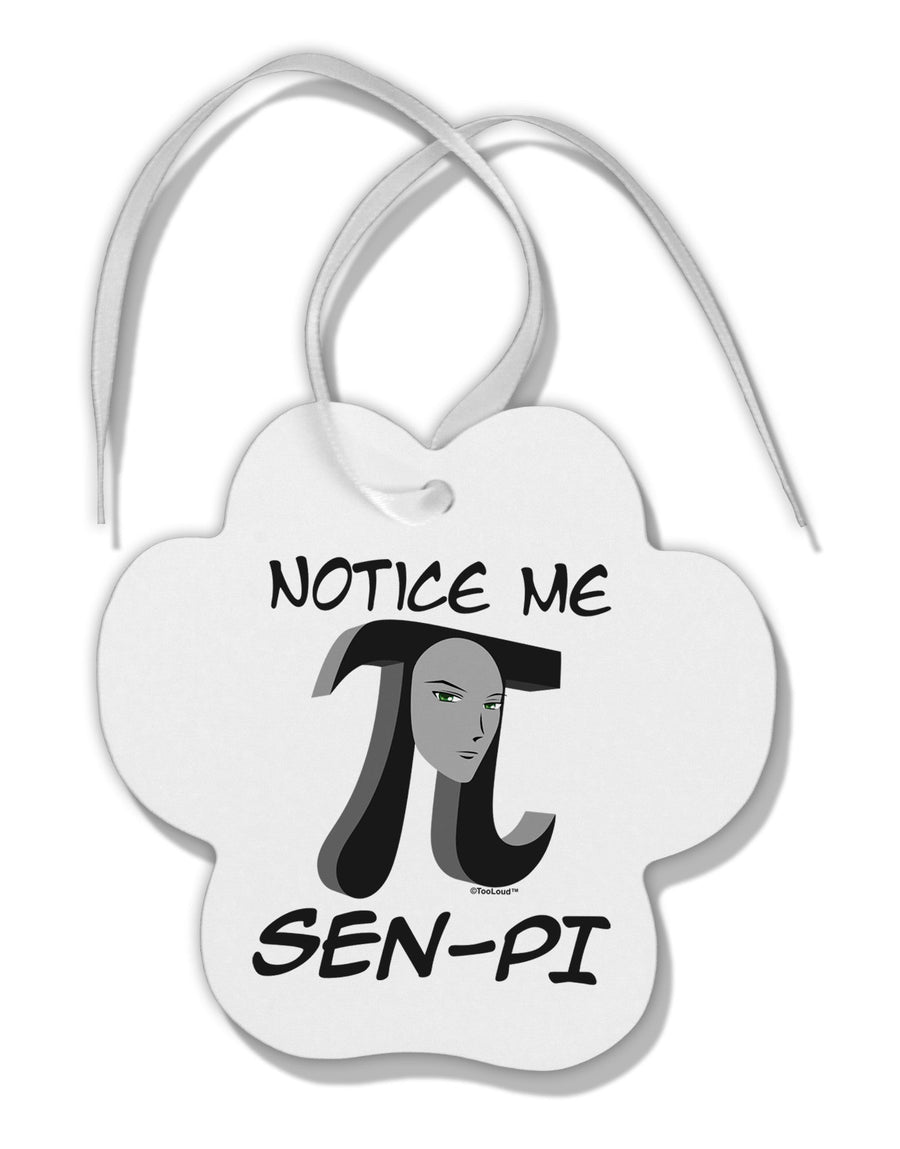 Notice Me Sen-Pi Paw Print Shaped Ornament-Ornament-TooLoud-White-Davson Sales