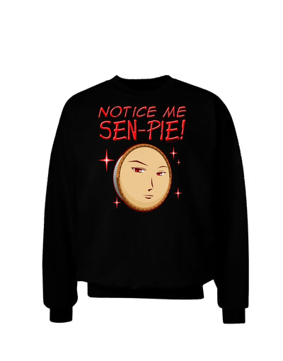 Notice Me Sen-pie Adult Dark Sweatshirt-Sweatshirts-TooLoud-Black-Small-Davson Sales