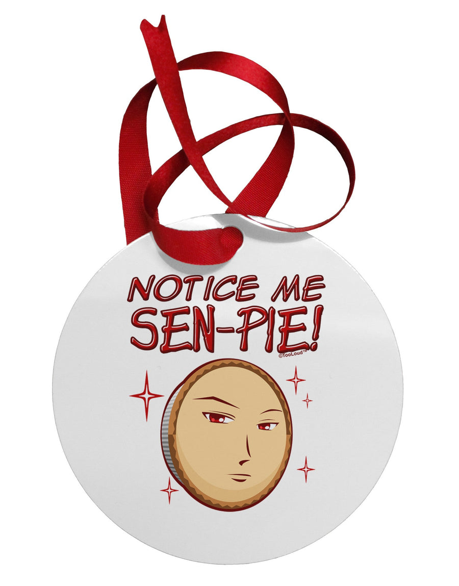 Notice Me Sen-pie Circular Metal Ornament-Ornament-TooLoud-White-Davson Sales