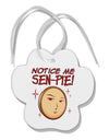 Notice Me Sen-pie Paw Print Shaped Ornament-Ornament-TooLoud-White-Davson Sales