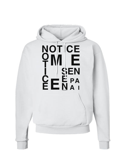 Notice Me Senpai Artistic Text Hoodie Sweatshirt-Hoodie-TooLoud-White-Small-Davson Sales