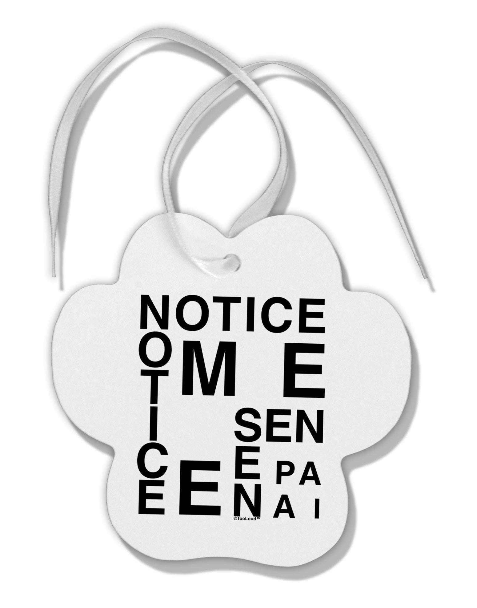 Notice Me Senpai Artistic Text Paw Print Shaped Ornament-Ornament-TooLoud-White-Davson Sales
