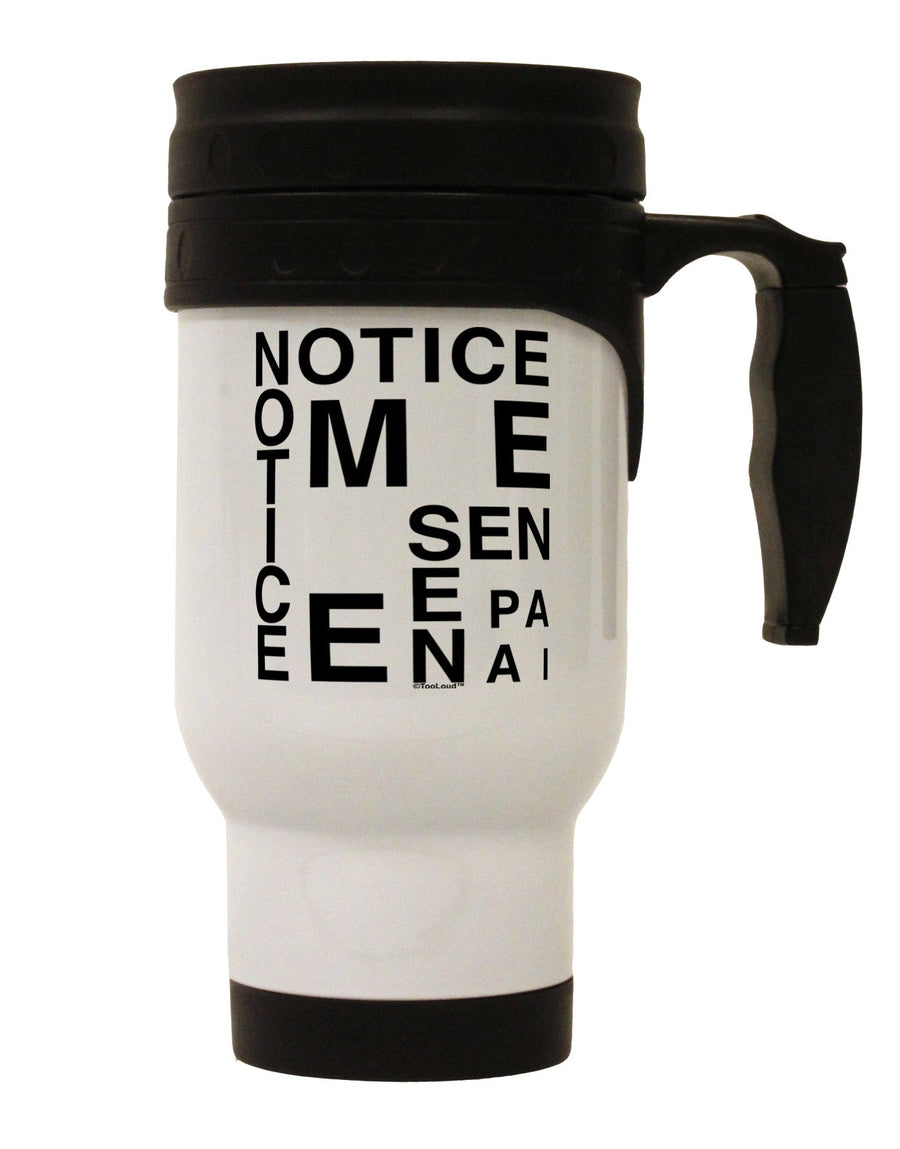 Notice Me Senpai Artistic Text Stainless Steel 14oz Travel Mug-Travel Mugs-TooLoud-White-Davson Sales