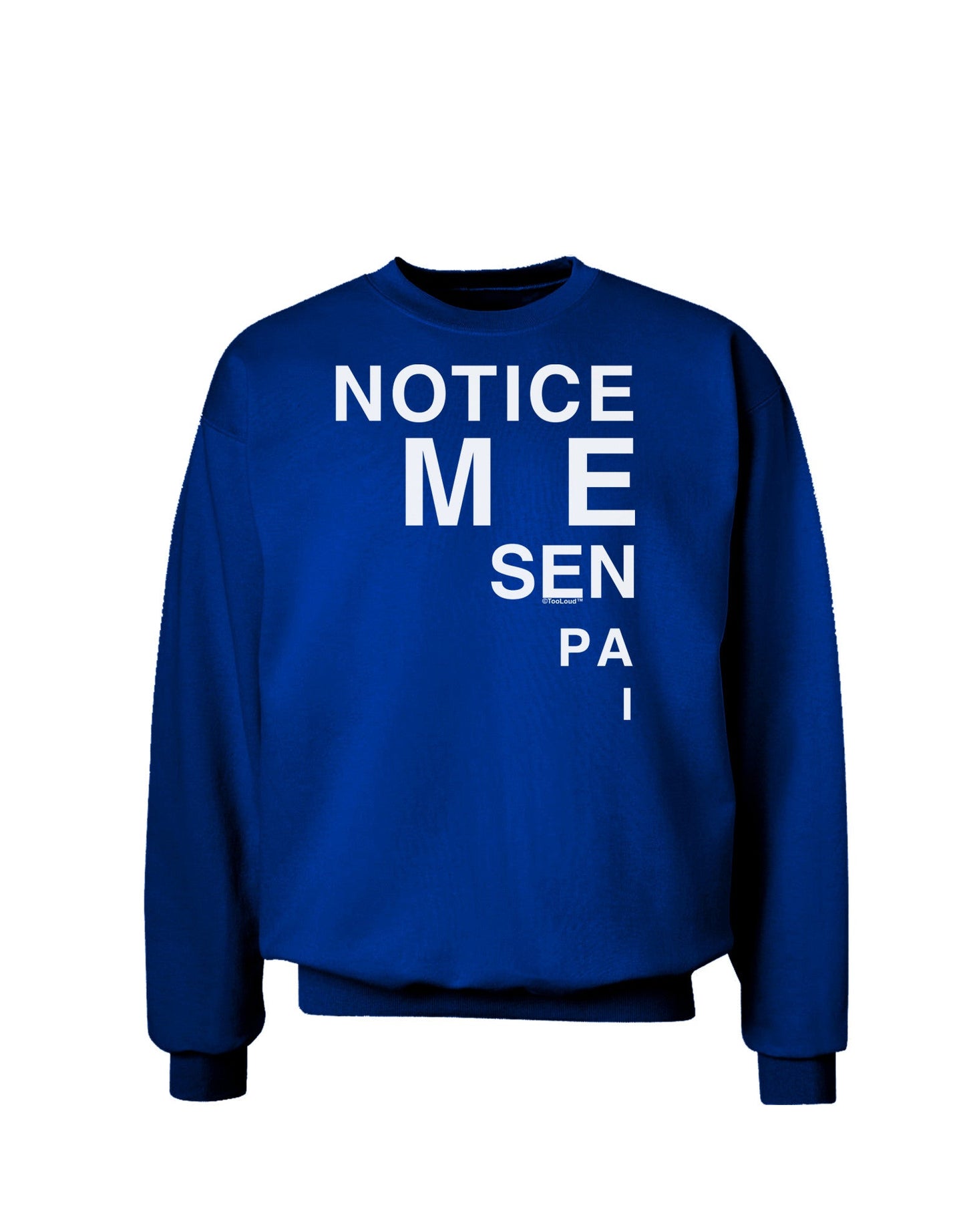 Notice Me Senpai Triangle Text Adult Dark Sweatshirt-Sweatshirts-TooLoud-Deep-Royal-Blue-Small-Davson Sales