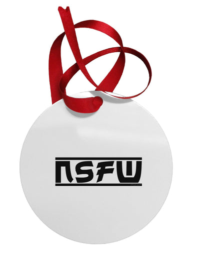 NSFW Not Safe For Work Circular Metal Ornament by TooLoud-Ornament-TooLoud-White-Davson Sales