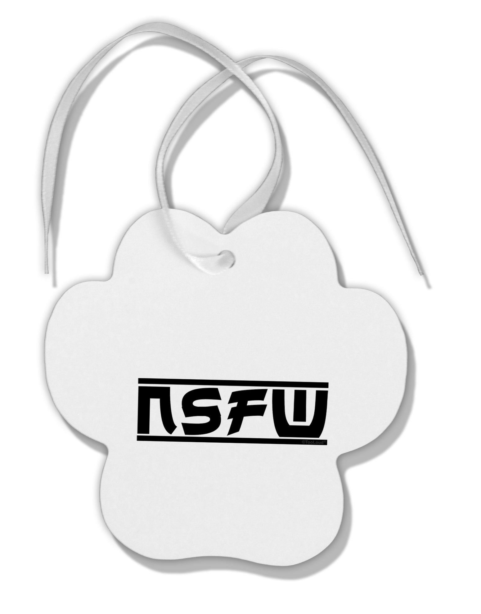NSFW Not Safe For Work Paw Print Shaped Ornament by TooLoud-Ornament-TooLoud-White-Davson Sales