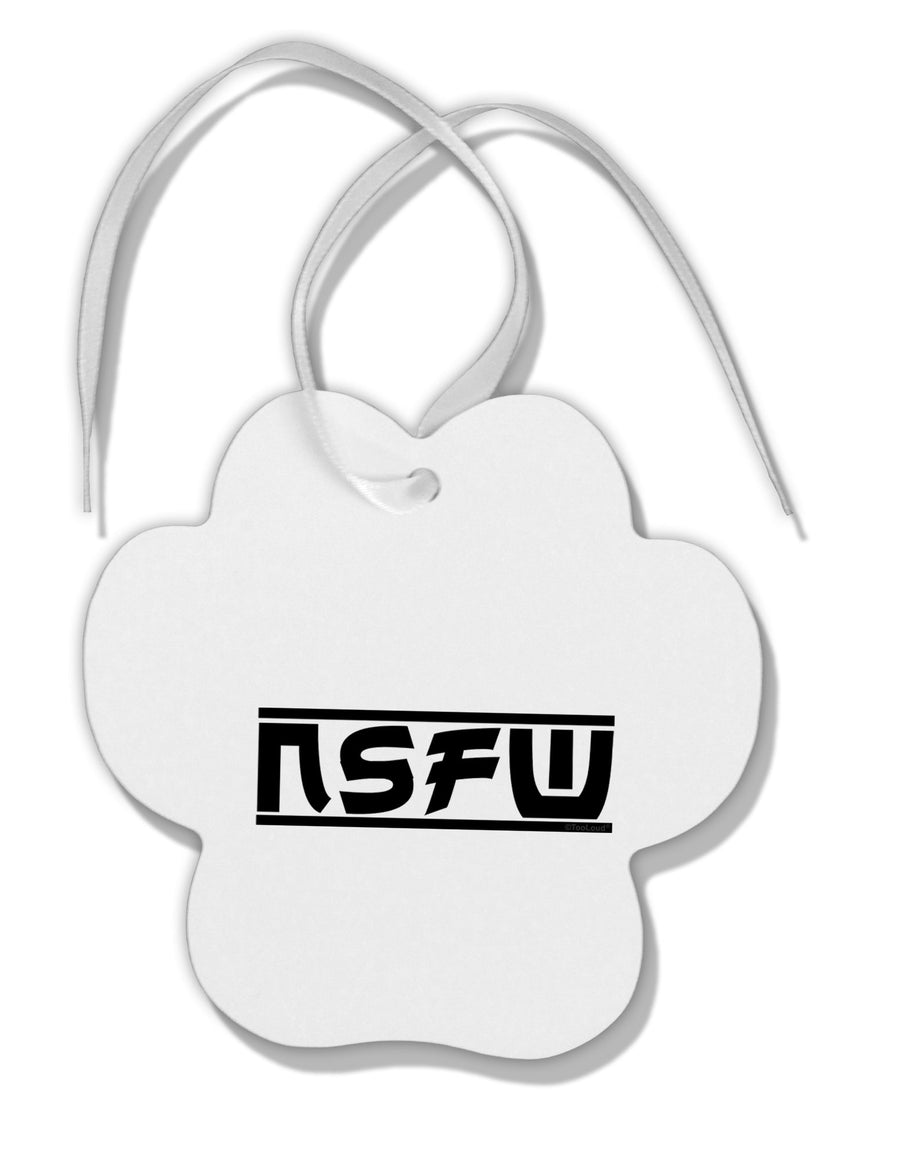 NSFW Not Safe For Work Paw Print Shaped Ornament by TooLoud-Ornament-TooLoud-White-Davson Sales