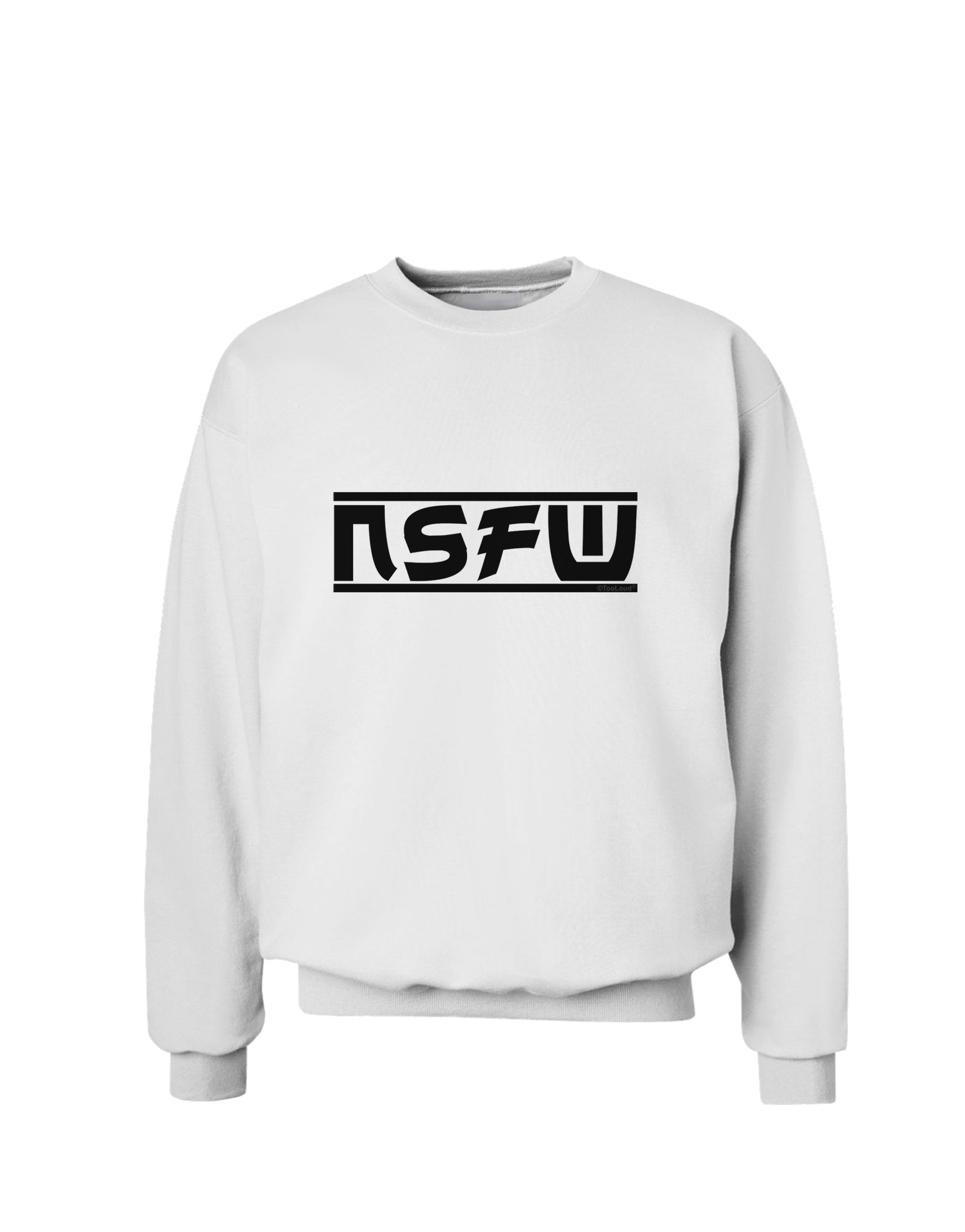 NSFW Not Safe For Work Sweatshirt by TooLoud-Sweatshirts-TooLoud-White-Small-Davson Sales