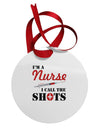 Nurse - Call The Shots Circular Metal Ornament-Ornament-TooLoud-White-Davson Sales