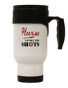 Nurse - Call The Shots Stainless Steel 14oz Travel Mug-Travel Mugs-TooLoud-White-Davson Sales
