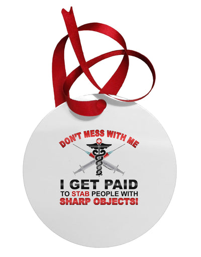 Nurse - Don't Mess With Me Circular Metal Ornament-Ornament-TooLoud-White-Davson Sales