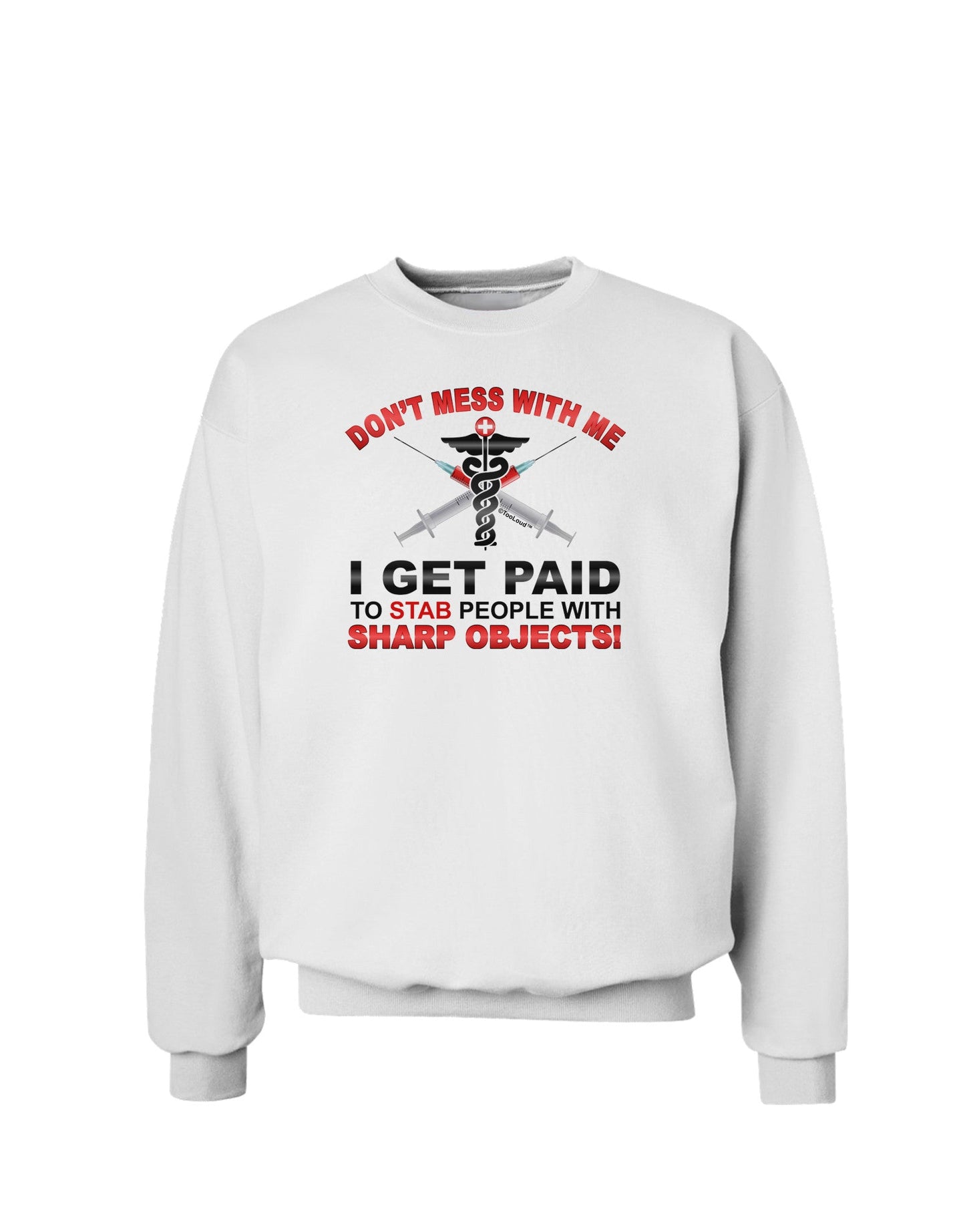 Nurse - Don't Mess With Me Sweatshirt-Sweatshirts-TooLoud-White-Small-Davson Sales
