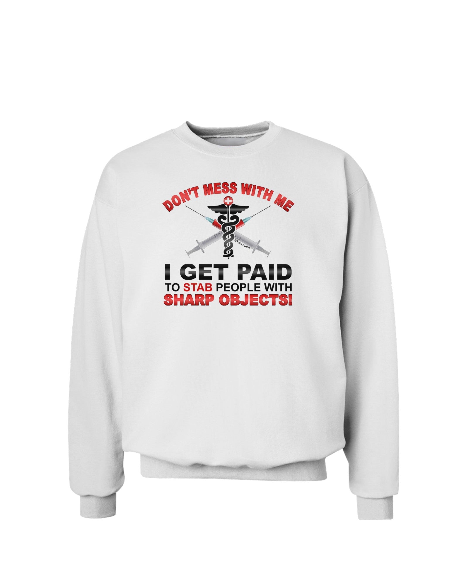 Nurse - Don't Mess With Me Sweatshirt-Sweatshirts-TooLoud-White-Small-Davson Sales