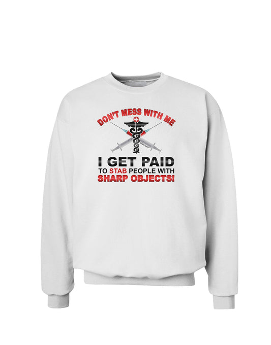 Nurse - Don't Mess With Me Sweatshirt-Sweatshirts-TooLoud-White-Small-Davson Sales
