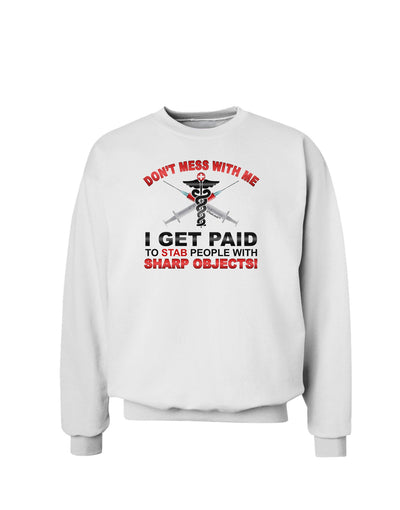 Nurse - Don't Mess With Me Sweatshirt-Sweatshirts-TooLoud-White-Small-Davson Sales