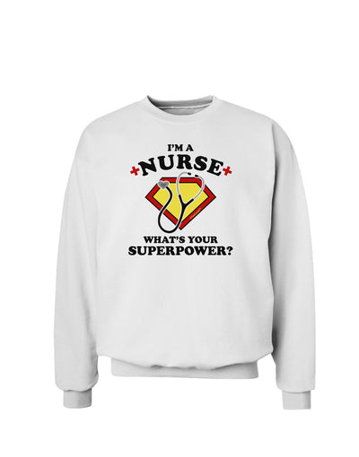 Nurse - Superpower Sweatshirt-Sweatshirts-TooLoud-White-Small-Davson Sales