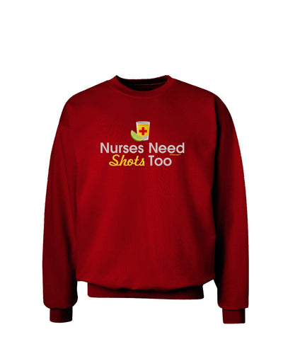 Nurses Need Shots Too Adult Dark Sweatshirt-Sweatshirts-TooLoud-Deep-Red-Small-Davson Sales