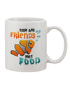 Ocean-Inspired Fish Are Friends Not Food Printed 11 oz Coffee Mug - TooLoud-11 OZ Coffee Mug-TooLoud-White-Davson Sales