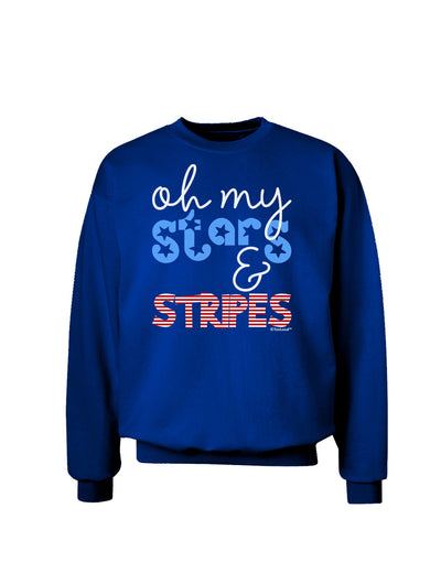 Oh My Stars and Stripes - Patriotic Design Adult Dark Sweatshirt-Sweatshirts-TooLoud-Deep-Royal-Blue-Small-Davson Sales