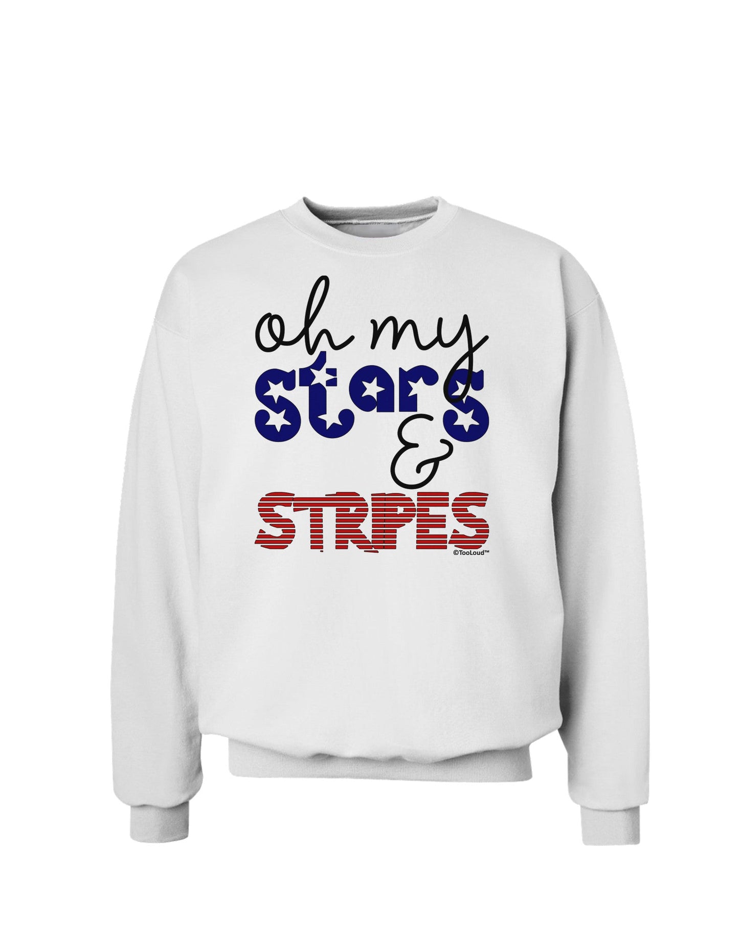 Oh My Stars and Stripes - Patriotic Design Sweatshirt-Sweatshirts-TooLoud-White-Small-Davson Sales