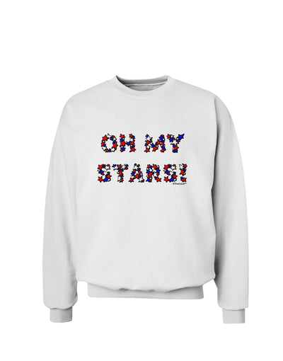 Oh My Stars Patriotic Design Sweatshirt by TooLoud-Sweatshirts-TooLoud-White-Small-Davson Sales