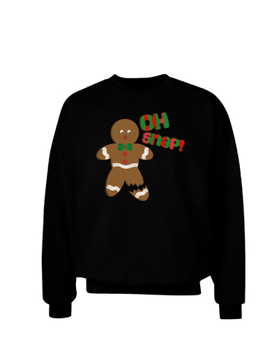 Oh Snap Gingerbread Man Christmas Adult Dark Sweatshirt-Sweatshirts-TooLoud-Black-Small-Davson Sales