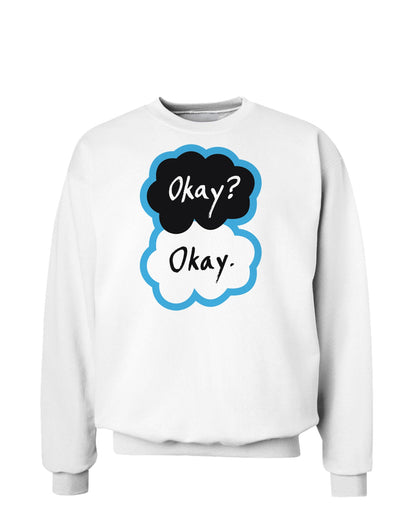 Okay? Okay. Adult Sweatshirt-Sweatshirts-TooLoud-Okay-Okay White-Small-Davson Sales