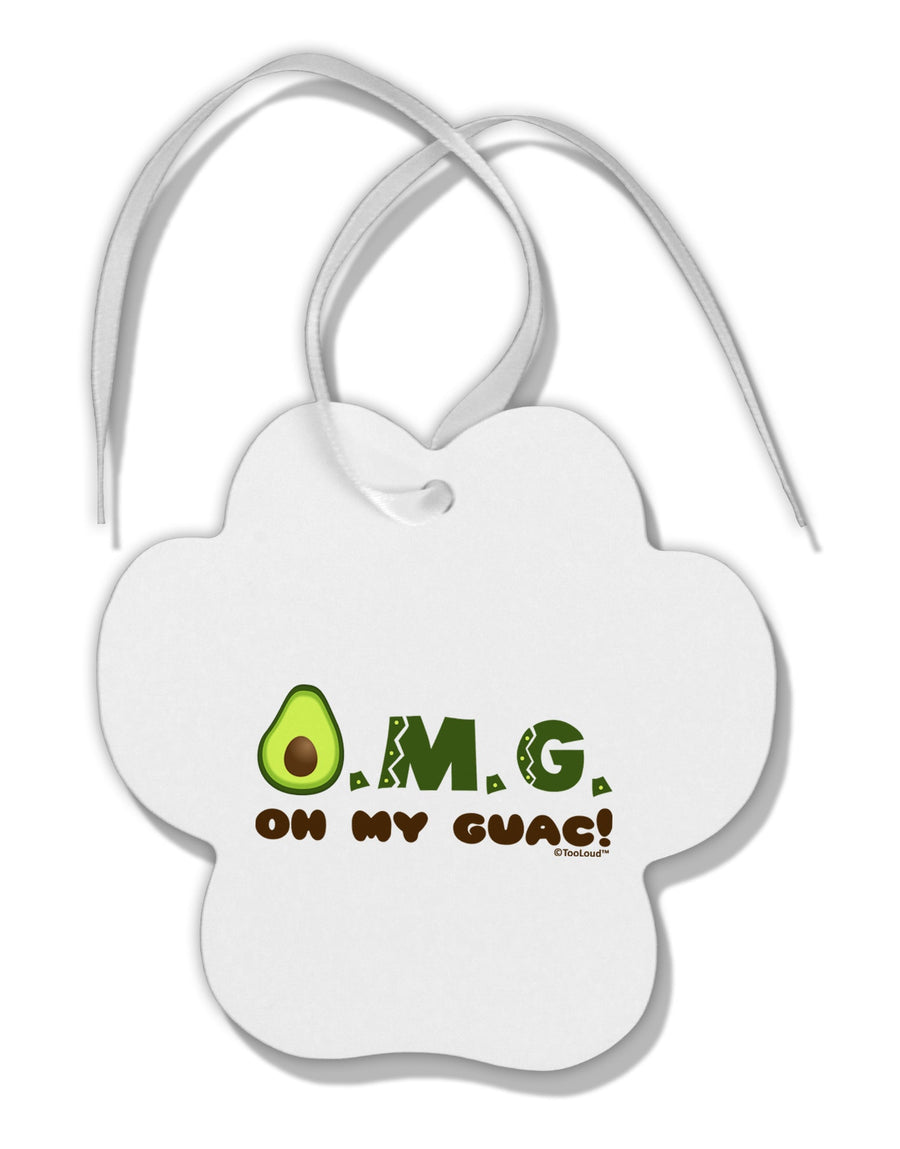 OMG - Oh My Guac - Guacamole Design Paw Print Shaped Ornament by TooLoud-Ornament-TooLoud-White-Davson Sales