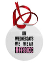 On Wednesdays We Wear FF99CC Circular Metal Ornament-Ornament-TooLoud-White-Davson Sales