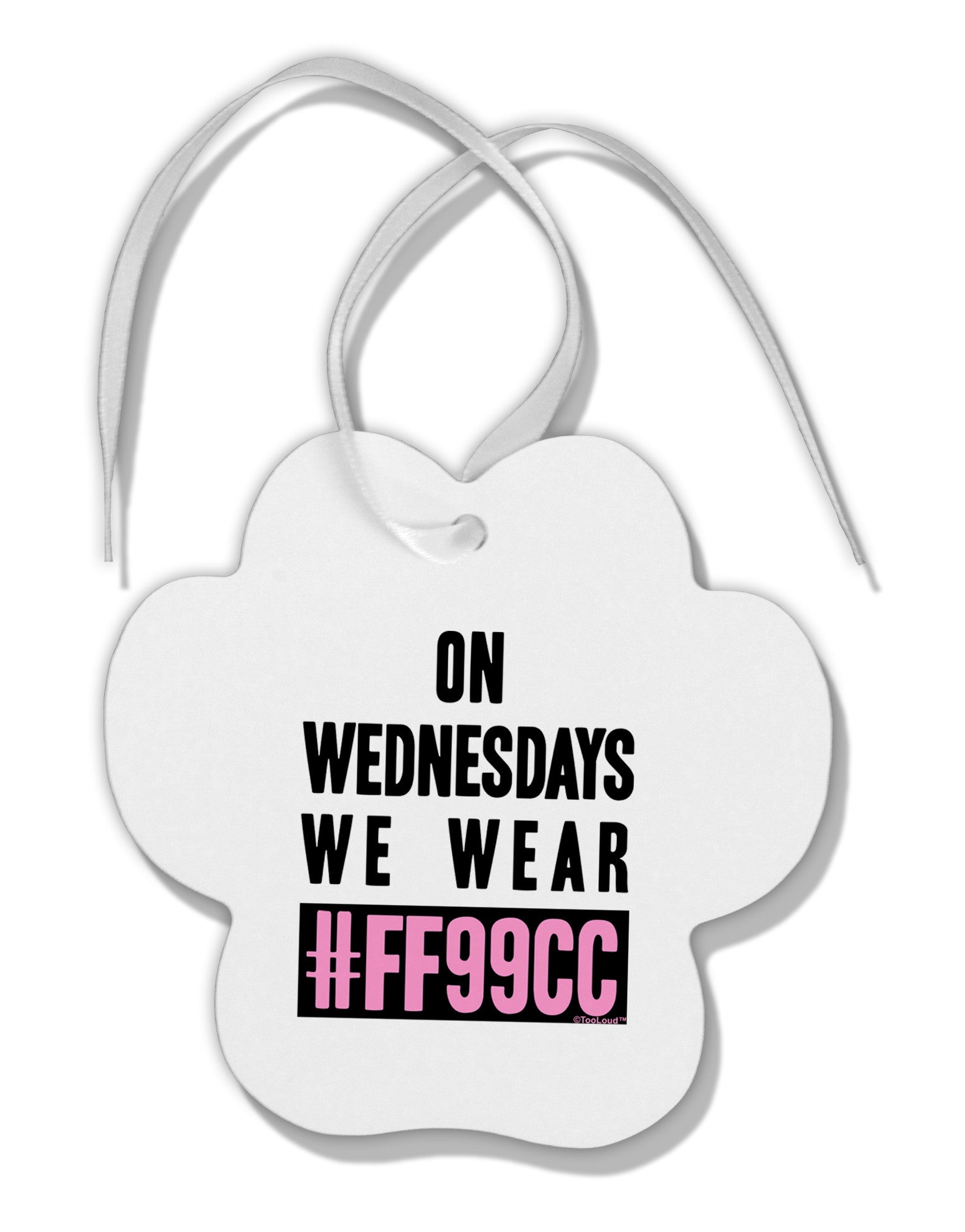 On Wednesdays We Wear FF99CC Paw Print Shaped Ornament-Ornament-TooLoud-White-Davson Sales