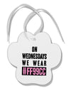 On Wednesdays We Wear FF99CC Paw Print Shaped Ornament-Ornament-TooLoud-White-Davson Sales