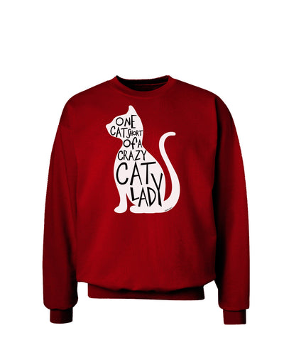 One Cat Short Of A Crazy Cat Lady Adult Dark Sweatshirt-Sweatshirts-TooLoud-Deep-Red-Small-Davson Sales