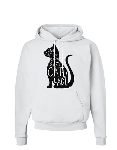 One Cat Short Of A Crazy Cat Lady Hoodie Sweatshirt-Hoodie-TooLoud-White-Small-Davson Sales