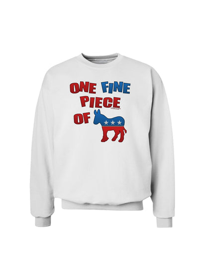 One Fine Piece Of - Democrat Sweatshirt-Sweatshirts-TooLoud-White-Small-Davson Sales