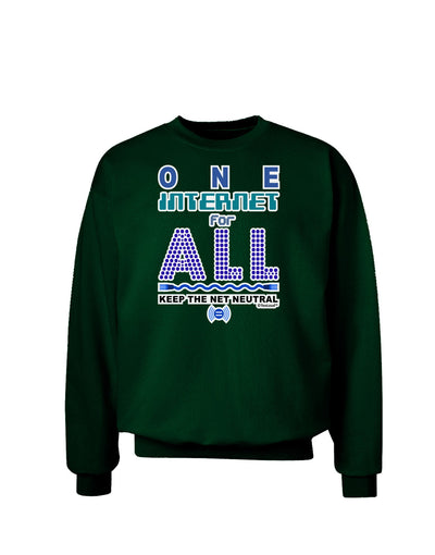 One Internet For All Keep The Net Neutral Adult Dark Sweatshirt-Sweatshirts-TooLoud-Deep-Forest-Green-Small-Davson Sales